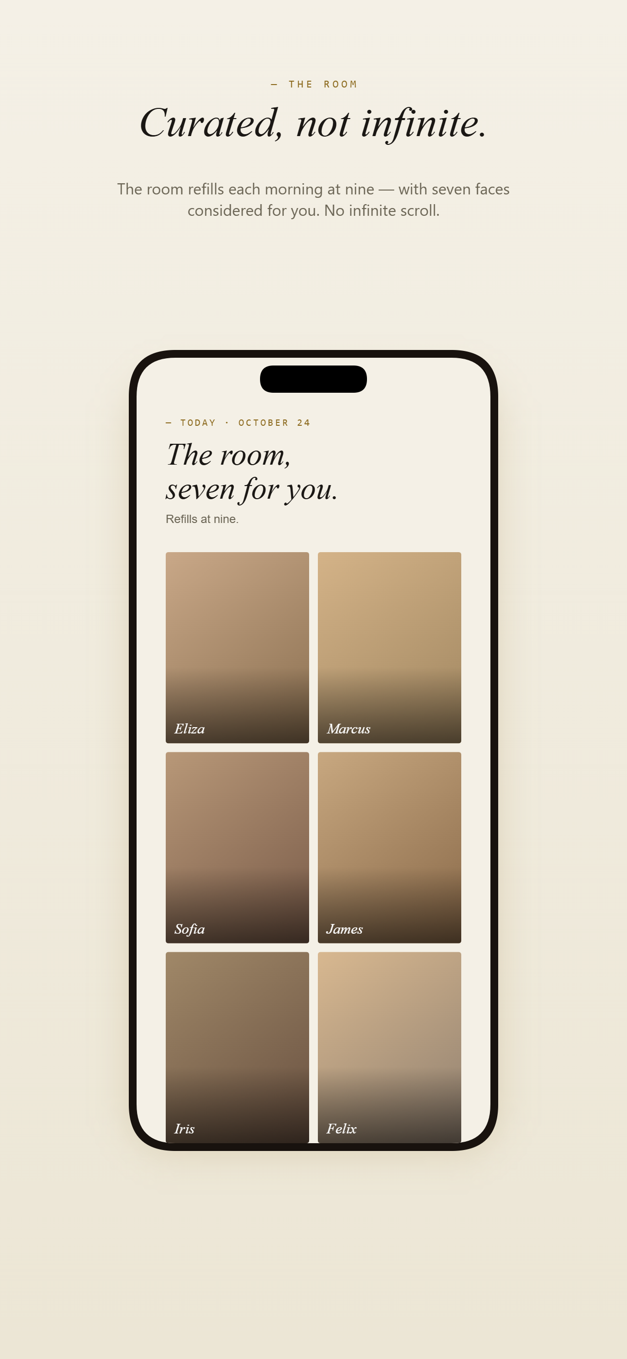 Curated, not infinite — the room refills each morning